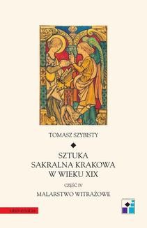 Sztuka sakralna Krakowa w wieku XIX. Część IV. Malarstwo witrażowe