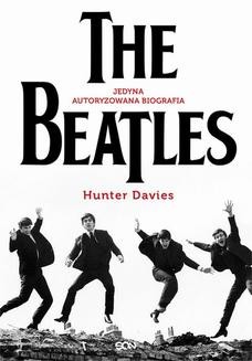 The Beatles. Jedyna autoryzowana biografia