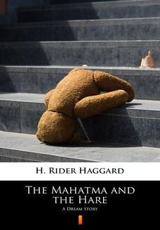 The Mahatma and the Hare. A Dream Story