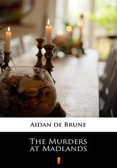 The Murders at Madlands