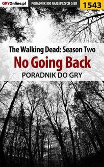 The Walking Dead: Season Two - No Going Back - poradnik do gry