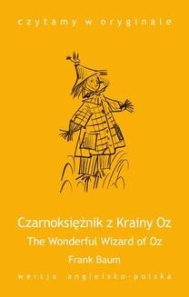 The Wonderful Wizard of Oz. Czarnoksiężnik z Krainy Oz
