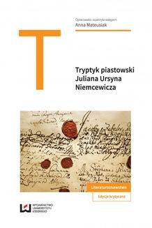 Tryptyk piastowski: Kazimierz Wielki , Jadwiga, królowa polska , Piast Juliana Ursyna Niemcewicza