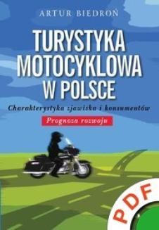 Turystyka motocyklowa w Polsce. Charakterystyka zjawiska i konsumentów. Prognoza rozwoju
