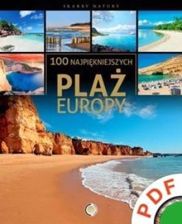 Twoja planeta. Skarby natury. 100 najpiękniejszych plaż Europy
