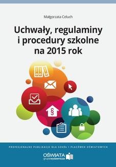 Uchwały, regulaminy i procedury na 2015 rok