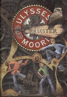 Ulysses Moore. Dom Luster