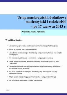 Urlop macierzyński, dodatkowy macierzyński i rodzicielski - po 17 czerwca 2013 r.