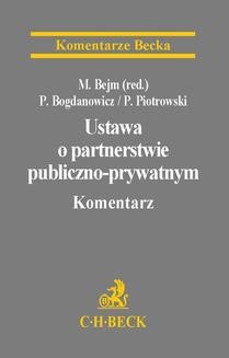 Ustawa o partnerstwie publiczno-prywatnym. Komentarz