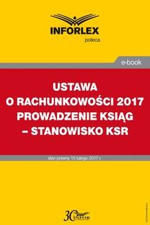 Ustawa o rachunkowości 2017. Prowadzenie ksiąg – stanowisko KSR