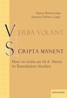 Verba volant, scripta manet. How to write an M.A. thesis in Translation Studies.