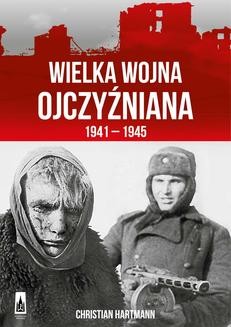 Wielka Wojna Olczyźniana 1941-1945