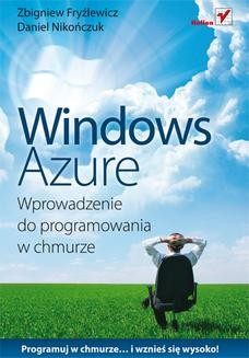 Windows Azure. Wprowadzenie do programowania w chmurze