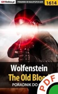 Wolfenstein: The Old Blood. Poradnik do gry