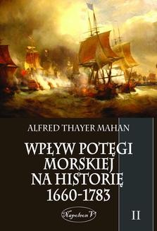 Wpływ potęgi morskiej na historię 1660-1783 tom II