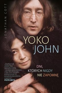Yoko i John. Dni. których nigdy nie zapomnę