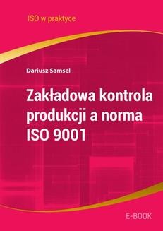Zakładowa kontrola produkcji a norma ISO 9001