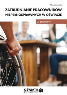 Zatrudnianie pracowników niepełnosprawnych w oświacie - 25 przykładów