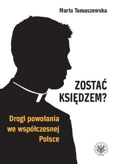 Zostać księdzem? Drogi powołania we współczesnej Polsce