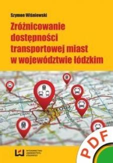 Zróżnicowanie dostępności transportowej miast w województwie łódzkim