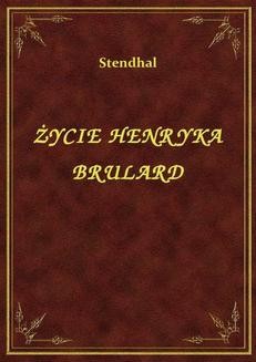 Życie Henryka Brulard