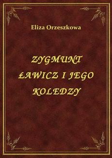 Zygmunt Ławicz I Jego Koledzy