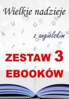 3 ebooki: Wielkie nadzieje z angielskim. Literacki kurs językowy