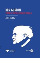 Ben Gurion. Twórca współczesneho Izraela