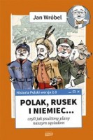 Historia Polski 2.0. Polak, Rusek i Niemiec (t.1)