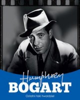 Humphrey Bogart. Ostatni taki twardziel