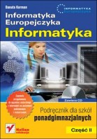 Informatyka Europejczyka. Informatyka. Podręcznik dla szkół ponadgimnazjalnych. Część 2