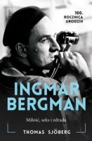 Ingmar Bergman. Miłość, Seks I Zdrada