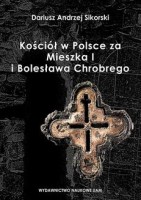 Kościół w Polsce za Mieszka I i Bolesława Chrobrego