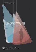 Kroatywni. Dramat chorwacki po 1990 roku. Wybór tekstów. T. 1&#8211;2