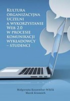 Kultura organizacyjna uczelni a wykorzystanie Web 2.0 w procesie komunikacji wykładowcy &#8211; studenci