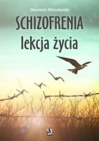 Schizofrenia - lekcja życia