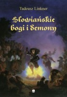 Słowiańskie bogi i demony. Z rękopisu Bronisława Trentowskiego