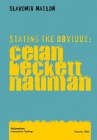 Stating the Obvious: Celan - Beckett - Nauman
