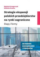 Strategie ekspansji polskich przedsiębiorstw na rynki zagraniczne. Etapy i formy