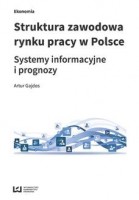 Struktura zawodowa rynku pracy w Polsce. Systemy informacyjne i prognozy