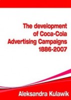 The Development of Coca-Cola Advertising Campaigns (1886-2007)