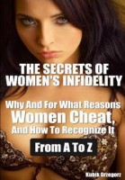The Secrets Women s infidelity Why and for what Reasons Women Cheat, and how to Recognize it from A to Z