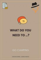 What do you need to... go camping?