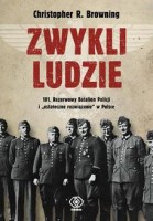 Zwykli ludzie. 101. Rezerwowy Batalion Policji i ostateczne rozwiązanie w Polsce